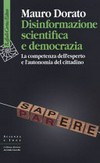Disinformazione scientifica e democrazia : la competenza dell’esperto e l’autonomia del cittadino /