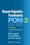 Manuale diagnostico psicodinamico PDM-2 0/18 : infanzia e adolescenza /