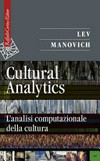 Cultural analytics : l'analisi computazionale della cultura /