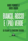 Bianco, rosso e (più) verde : gli italiani e la transizione ecologica /