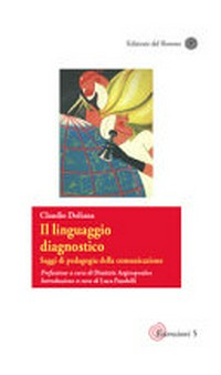Il linguaggio diagnostico : saggi di pedagogia della comunicazione /