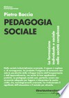Pedagogia sociale : la formazione individuale e sociale nella società complessa /