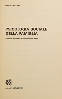 Psicologia sociale della famiglia : sviluppo dei legami e trasformazioni sociali /