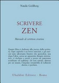 Scrivere zen : manuale di scrittura creativa /