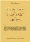 Metodo e tecniche del processo di aiuto : approccio sistemico-relazionale alla teoria e alla pratica del servizio sociale /