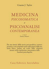 Medicina psicosomatica e psicoanalisi contemporanea /