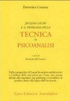 Jacques Lacan e il problema della tecnica in psicoanalisi /
