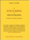 Il focusing in psicoterapia : introduzione al metodo esperienziale /