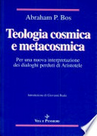 Teologia cosmica e metacosmica : per una nuova interpretazione dei dialoghi perduti di Aristotele /