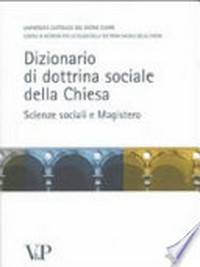 Dizionario di dottrina sociale della Chiesa : scienze sociali e magistero /