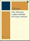 Libri, biblioteche e cultura nell’Italia del Cinque e Seicento /