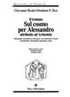 Il trattato sul cosmo per Alessandro attribuito ad Aristotele /