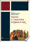 Internet e l'esperienza religiosa in rete /