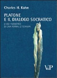 Platone e il dialogo socratico : l'uso filosofico di una forma letteraria /