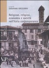 Religiose, religiosi, economia e società nell'Italia contemporanea /