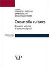 Crossmedia cultures : giovani e pratiche di consumo digitali /