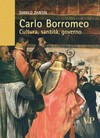 Carlo Borromeo : cultura, santità, governo /