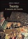 Trento : il racconto del Concilio /
