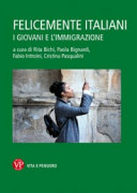Felicemente italiani : i giovani e l'immigrazione /