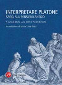 Interpretare Platone : saggi sul pensiero antico /