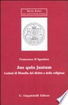 Jus quia justum : lezioni di filosofia del diritto e della religione /