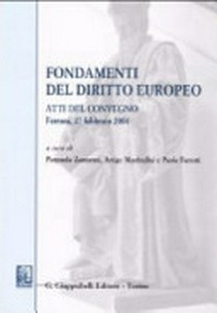 Fondamenti del diritto europeo : atti del convegno, Ferrara, 27 febbraio 2004 /