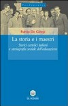 La storia e i maestri : storici cattolici italiani e storiografia dell'educazione /