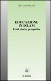 Educazione in Islam : fonti, storia, prospettive /