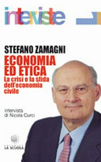 Economia ed etica : la crisi e la sfida dell'economia civile /