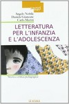 Letteratura per l'infanzia e l'adolescenza : storia e critica pedagogica /