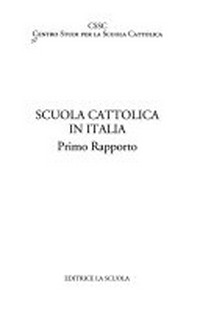 Scuola cattolica in Italia : primo rapporto /