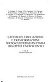 Cattolici, educazione e trasformazioni socio-culturali in Italia tra Otto e Novecento /