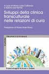 Sviluppi della clinica transculturale nelle relazioni di cura /