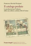 Il catalogo perduto : la produzione per l'infanzia della casa editrice cattolica SEI di Torino /