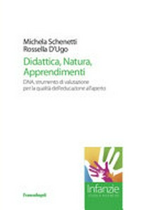 Didattica, natura, apprendimenti : DNA, strumento di valutazione per la qualità dell'educazione all'aperto /