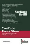 YouTube Freak Show : fama e derisione alle soglie dell'influencer culture /