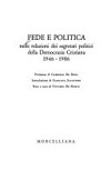 Fede e politica nelle relazioni dei segretari politici della Democrazia Cristiana 1946-1986 /