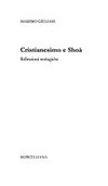 Cristianesimo e Shoà : riflessioni teologiche /