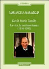 David Maria Turoldo : la vita, la testimonianza (1916-1992) /