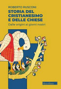 Storia del cristianesimo e delle chiese : dalle origini ai giorni nostri /