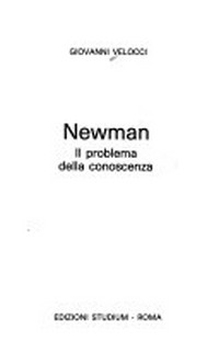 Newman : il problema della conoscenza /