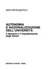 Autonomia e nazionalizzazione dell'università : il fascismo e l'inquadramento degli Atenei /