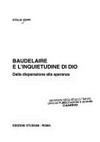 Baudelaire e l'inquietudine di Dio : dalla disperazione alla speranza /