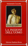 La passione dell'uomo : voci dal teatro europeo del Novecento /