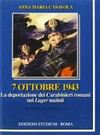 7 ottobre 1943 : la deportazione dei carabinieri romani nei lager nazisti /