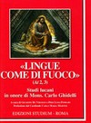 "Lingue, come di fuoco" (At2,3) : studi lucani in onore di Mons. Carlo Ghidelli /