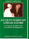Jacques Maritain ambasciatore : la Francia, la Santa Sede e i problemi del dopoguerra /