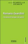 Romano Guardini : i fondamenti teologici del potere /
