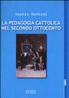 La pedagogia cattolica nel secondo Ottocento /
