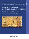 Amoris laetitia: la sapienza dell'amore : fragilità e bellezza della relazione nel matrimonio e nella famiglia /